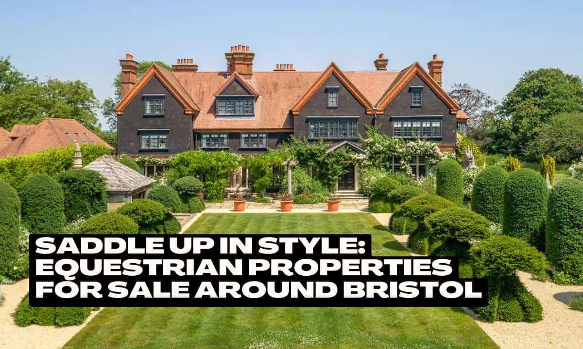 Saddle Up in Style: Equestrian Properties For Sale Around Bristol