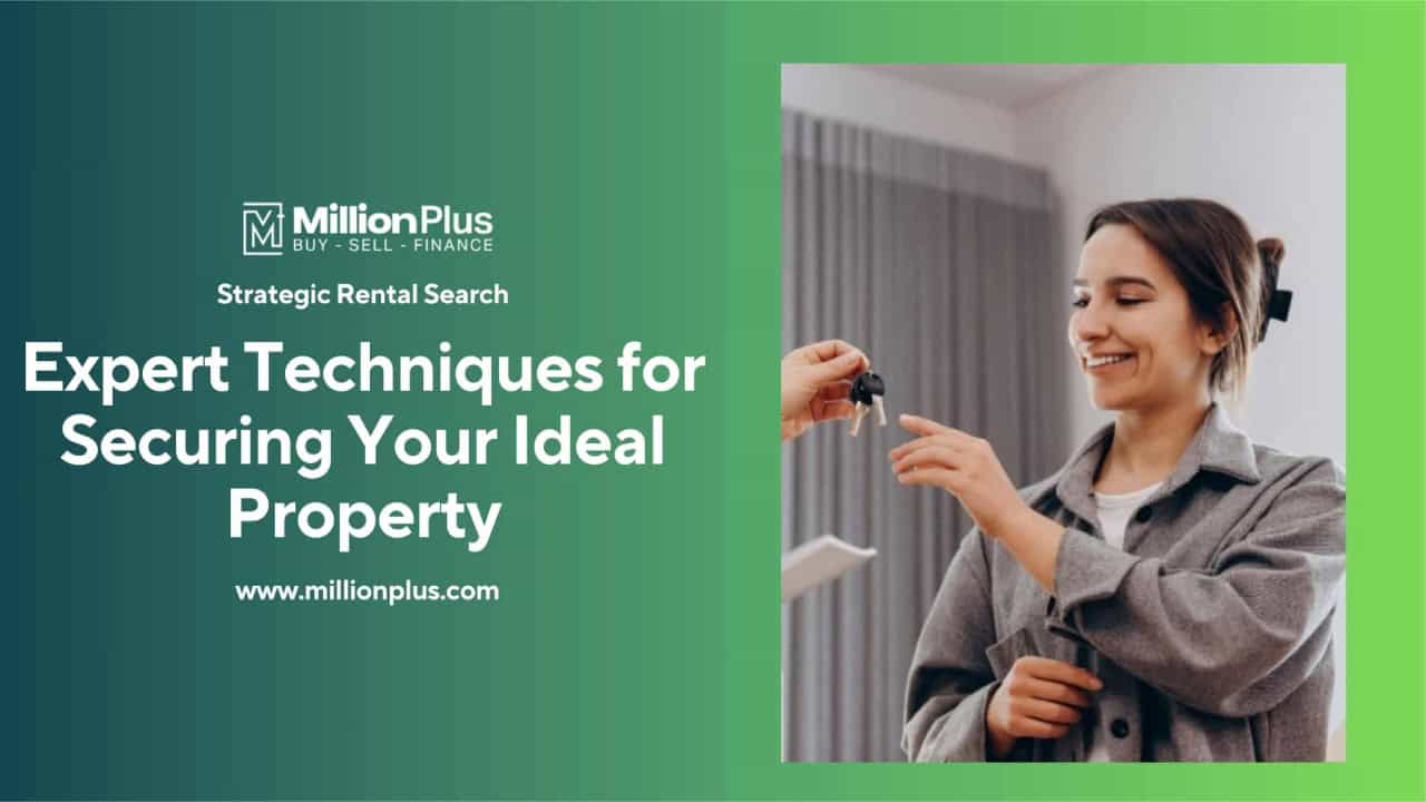 Strategic Rental Search: Expert Techniques for Securing Your Ideal Property