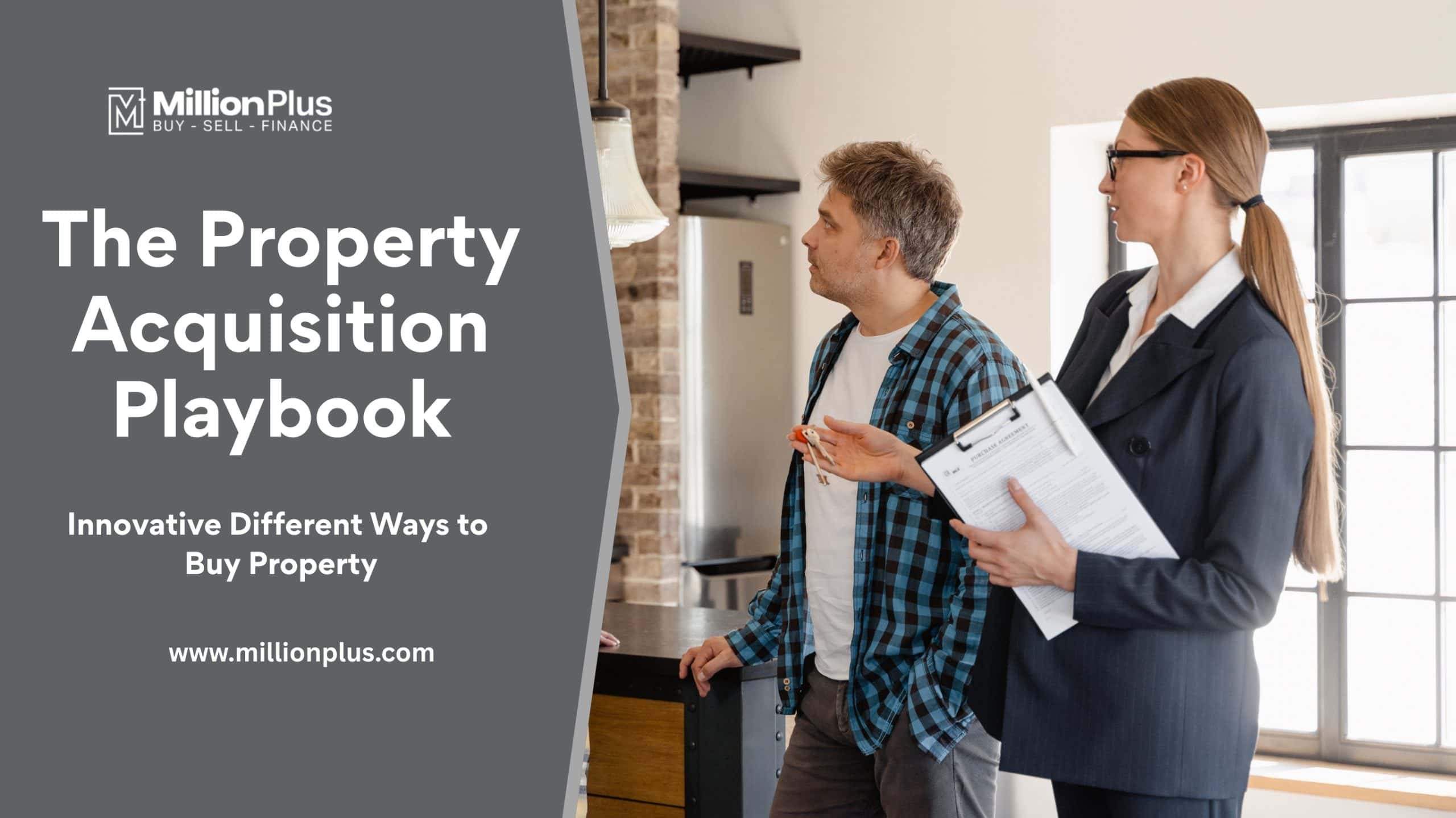 The Property Acquisition Playbook: Innovative Different Ways to Buy Property
