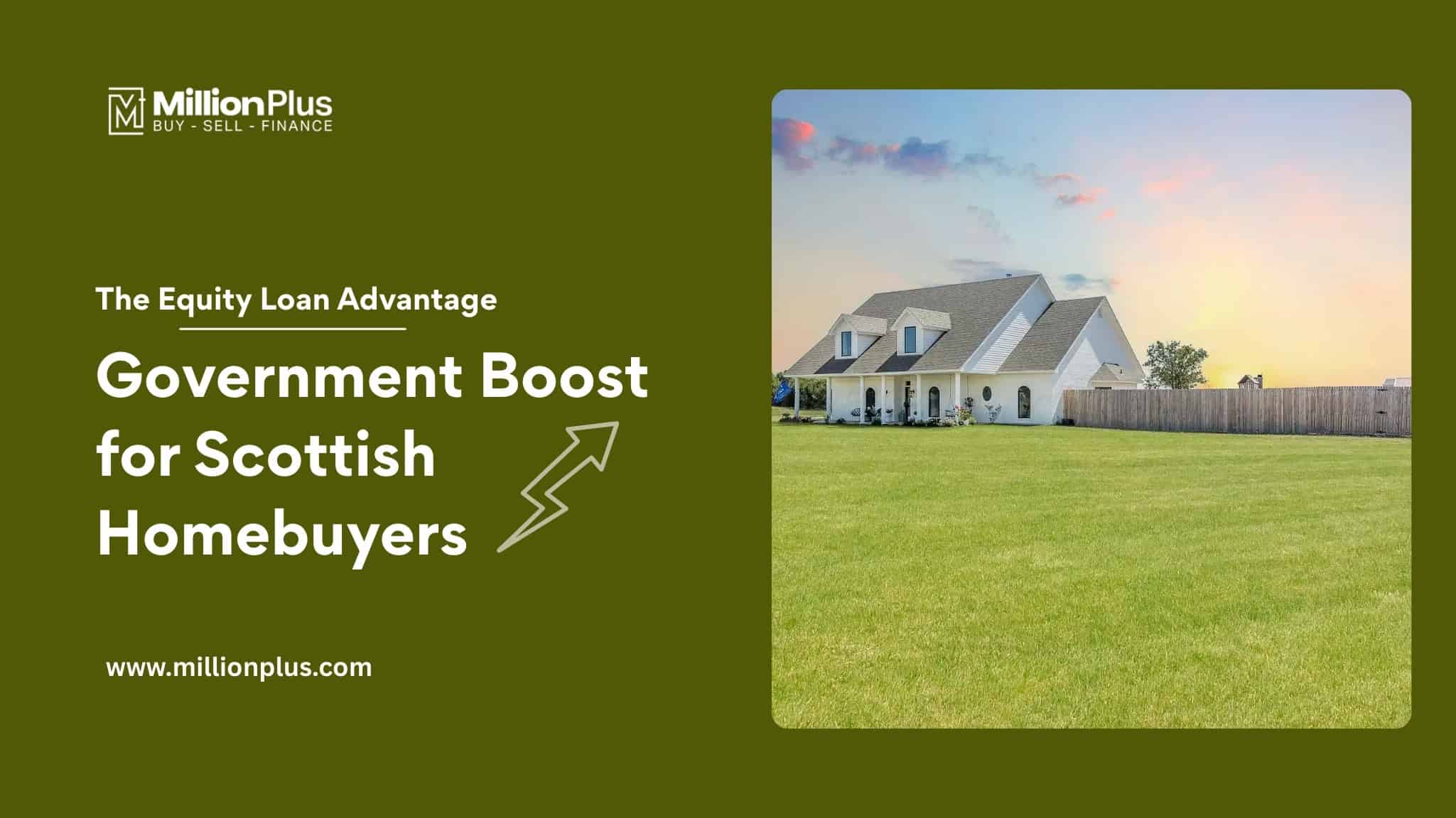 Government Boost for Scottish Homebuyers: The Equity Loan Advantage
